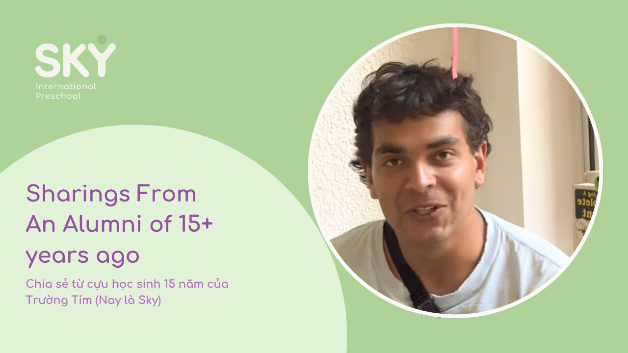 Alumni Testimonial Sky International Preschool Cuu Hoc Sinh